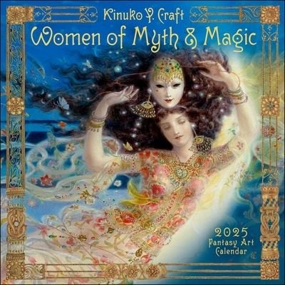 Cover for Kinuko Y. Craft · Women of Myth &amp; Magic 2025 Fantasy Art Wall Calendar by Kinuko Craft (Calendar) (2024)