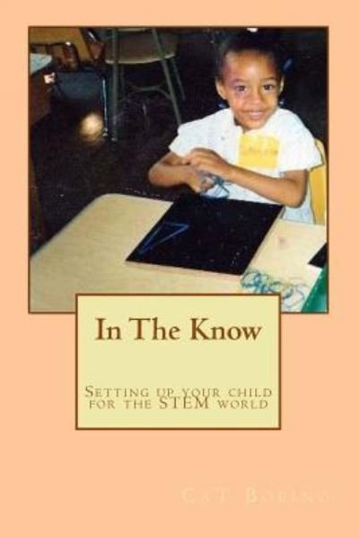 In The Know - Cat Bobino - Bøger - Createspace Independent Publishing Platf - 9781530790890 - 16. april 2016