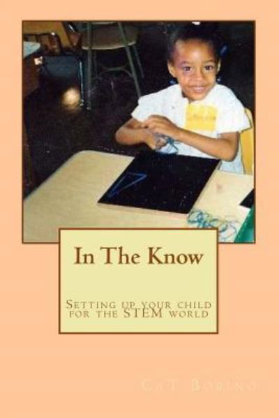 In The Know - Cat Bobino - Books - Createspace Independent Publishing Platf - 9781530790890 - April 16, 2016