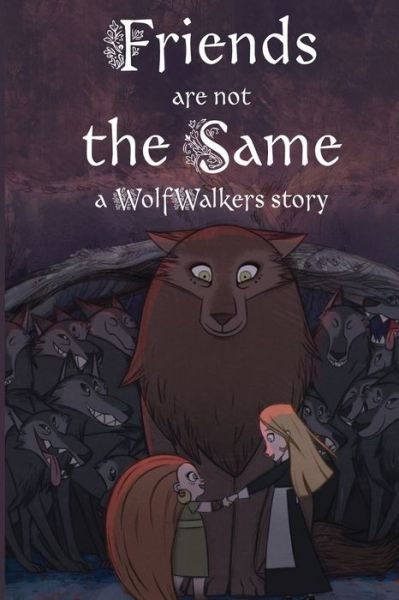 Cover for Calee M Lee · Friends are Not the Same - Wolfwalker Readers (Pocketbok) (2021)