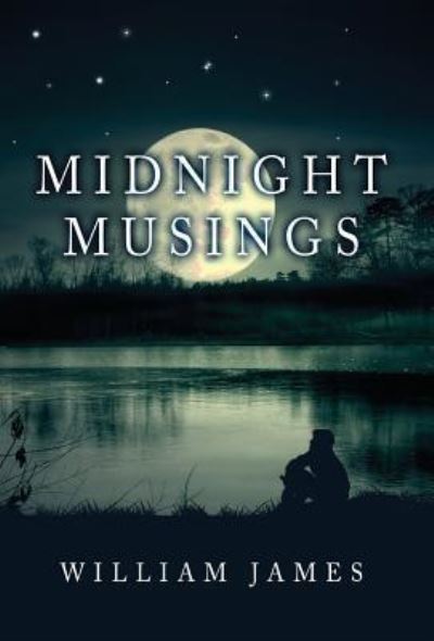 Cover for Dr William James · Midnight Musings (Hardcover Book) (2017)