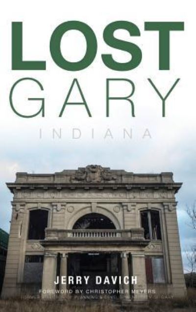 Cover for Jerry Davich · Lost Gary, Indiana (Hardcover Book) (2015)