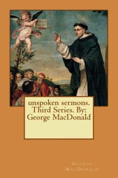 Cover for George MacDonald · Unspoken Sermons. Third Series. by (Pocketbok) (2017)