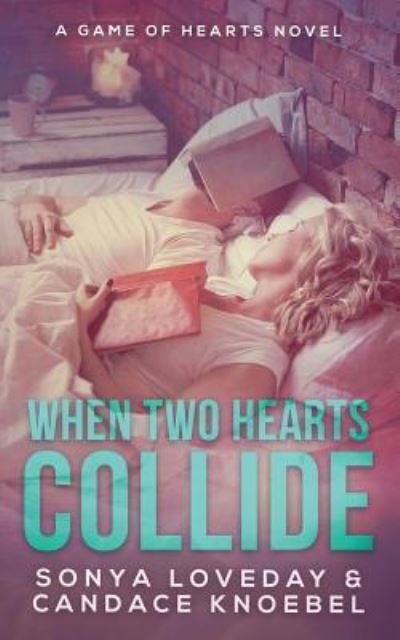 Sonya Loveday · When Two Hearts Collide (Paperback Book) (2017)