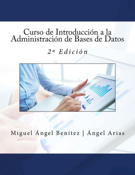 Cover for Miguel Angel Benitez · Curso de Introducci n a la Administraci n de Bases de Datos (Paperback Book) (2017)