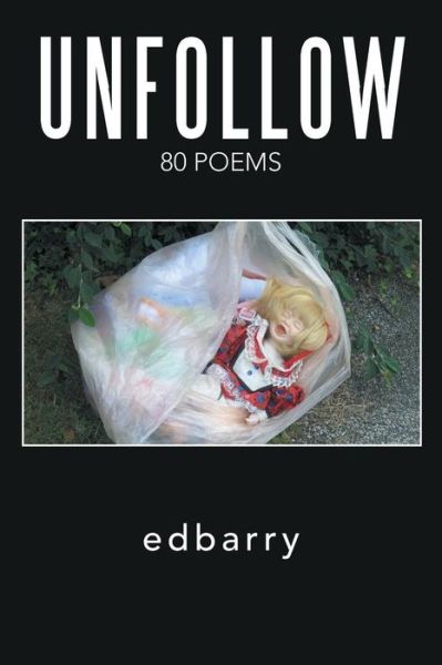 Cover for . edbarry · Unfollow (Paperback Book) (2018)