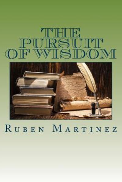 Cover for Ruben Martinez · The Pursuit Of Wisdom (Taschenbuch) (2016)