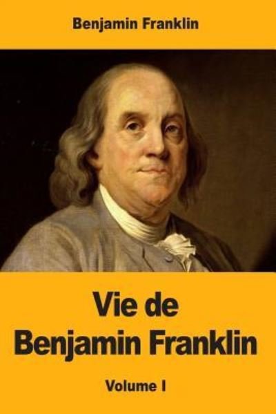 Cover for Benjamin Franklin · Vie de Benjamin Franklin (Paperback Bog) (2017)