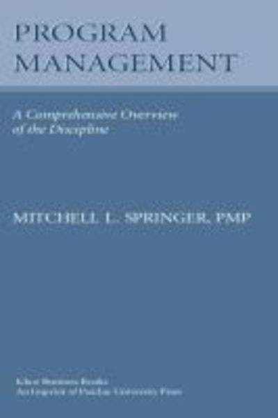 Cover for Mitchell L. Springer · Program Management: A Comprehensive Overview of the Discipline (Paperback Book) (2005)