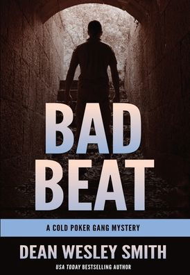 Cover for Dean Wesley Smith · Bad Beat (Hardcover bog) (2021)