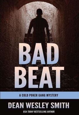 Cover for Dean Wesley Smith · Bad Beat (Inbunden Bok) (2021)
