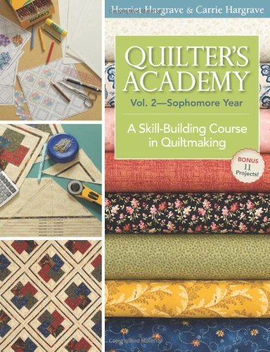Cover for Harriet Hargrave · Quilters Academy Vol. 2 - Sophomore Year: A Skill-Building Course in Quiltmaking (Taschenbuch) (2010)