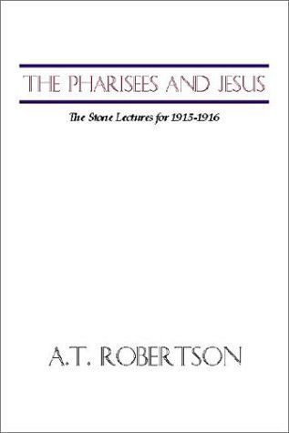 Cover for A. T. Robertson · The Pharisees and Jesus (Paperback Book) (1999)