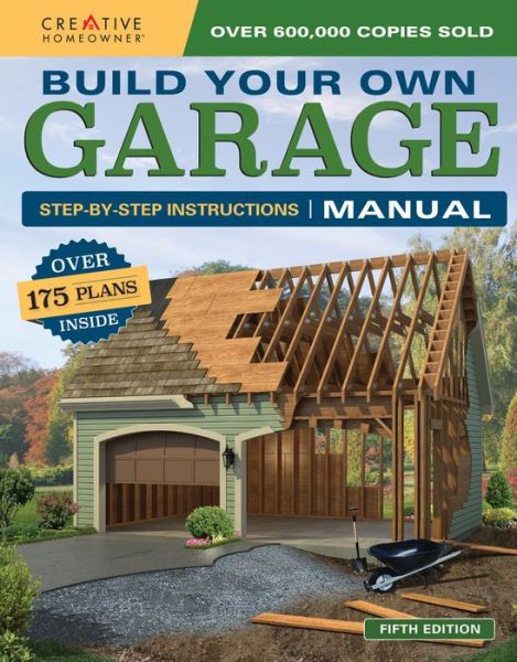 Cover for Design America Inc. · Build Your Own Garage Manual: More Than 175 Plans (Paperback Book) (2017)