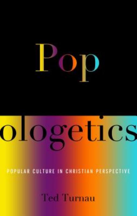 Cover for Ted Turnau · Popologetics: Popular Culture in Christian Perspective (Paperback Book) (2022)