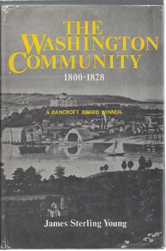 Cover for James Sterling Young · The Washington Community, 1800-1828 (Gebundenes Buch) (1901)