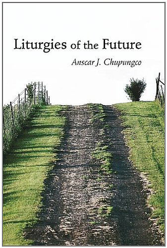 Cover for O.s.b. Chupungco Anscar J. · Liturgies of the Future: (Paperback Book) (2006)