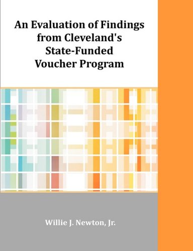 An Evaluation of Findings from Cleveland's State-funded Voucher Program - Willie J. Newton - Livros - Dissertation.Com - 9781599423890 - 15 de março de 2011