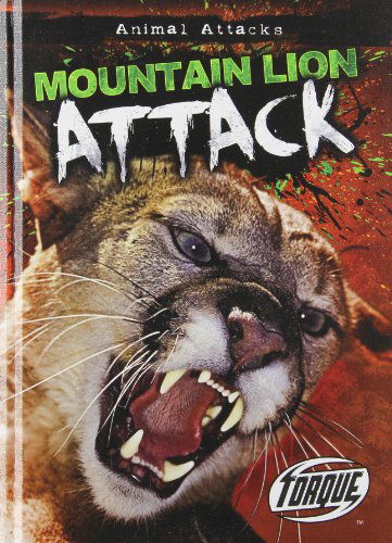 Cover for Lisa Owings · Mountain Lion Attack (Torque: Animal Attacks) (Hardcover Book) (2012)