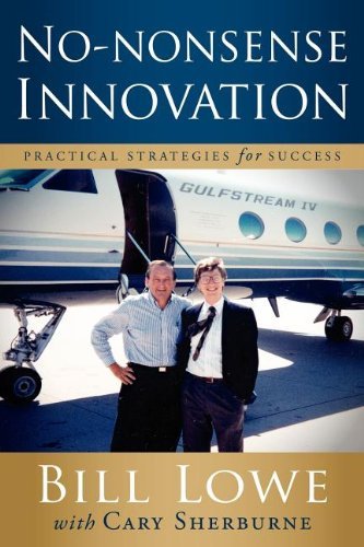 Cover for Bill Lowe · No-Nonsense Innovation: Practical Strategies for Success (Paperback Bog) (2009)