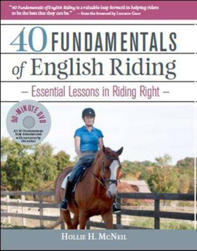 40 Fundamentals of English Riding: Essential Lessons in Riding Right - Hollie H. McNeil - Books - Workman Publishing - 9781603427890 - May 20, 2011