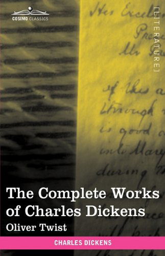 Cover for Charles Dickens · The Complete Works of Charles Dickens (In 30 Volumes, Illustrated): Oliver Twist (Cosimo Classics, Literature) (Paperback Book) (2009)