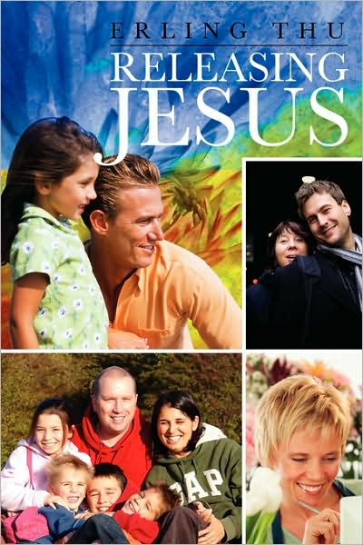 Cover for Erling Thu · Releasing Jesus (Paperback Book) (2008)