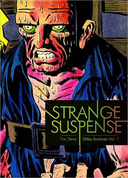 Cover for Blake Bell · Strange Suspense: The Steve Ditko Archives Vol. 1 (Innbunden bok) (2009)