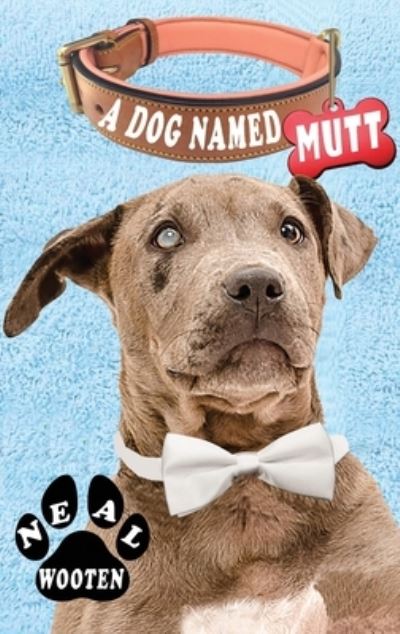 Cover for Neal Wooten · Dog Named Mutt (Buch) (2022)