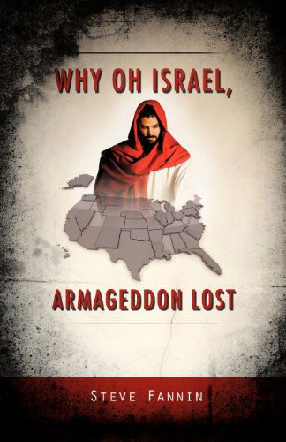 Cover for Steve Fannin · Why Oh Israel, Armageddon Lost (Paperback Book) (2011)