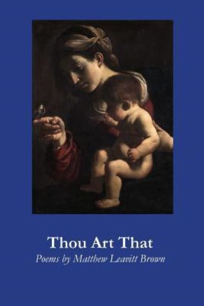 Cover for Matthew Leavitt Brown · Thou Art That (Paperback Book) (2018)