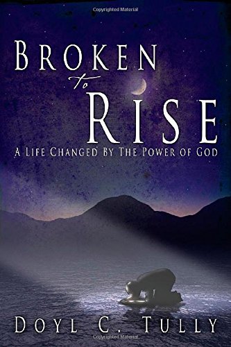 Cover for Doyl C Tully · Broken to Rise (Pocketbok) (2014)