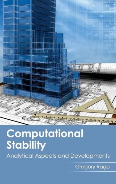 Cover for Gregory Rago · Computational Stability: Analytical Aspects and Developments (Inbunden Bok) (2015)