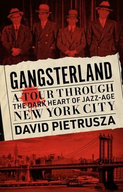 Cover for David Pietrusza · Gangsterland: A Tour Through the Dark Heart of Jazz-Age New York City (Paperback Book) (2023)