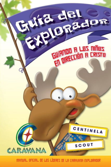 Caravana Guia del Explorador - Suzanne M Cook - Kirjat - Mesoamerica Regional Publications - 9781635800890 - keskiviikko 20. helmikuuta 2019