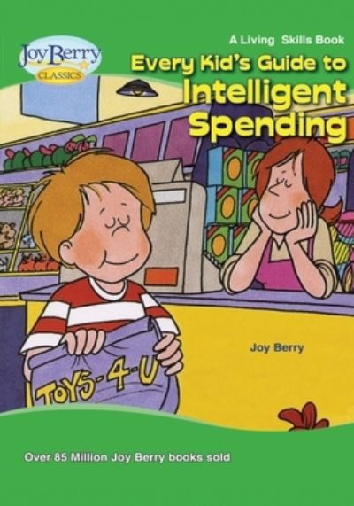 Cover for Joy Berry · Every Kid's Guide to Intelligent Spending (Book) (2020)