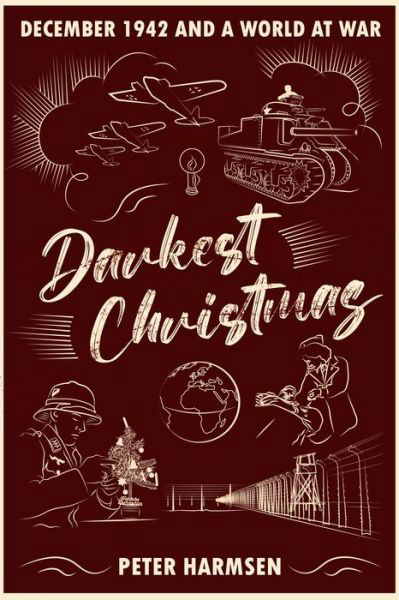 Cover for Peter Harmsen · Darkest Christmas: December 1942 and a World at War (Hardcover bog) (2022)