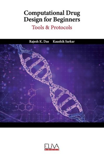 Computational Drug Design for Beginners - Kaushik Sarkar - Books - Eliva Press - 9781636481890 - May 10, 2021