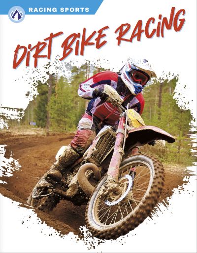 Dirt Bike Racing - Dalton Rains - Books - North Star Editions - 9781637385890 - August 1, 2023