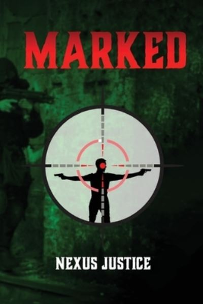 Marked - Nexus Justice - Książki - BookTrail Agency - 9781637679890 - 15 grudnia 2022