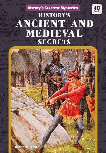 History's Ancient & Medieval Secrets - Grace Hansen - Books - North Star Editions - 9781644947890 - August 1, 2022