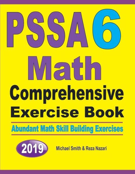 PSSA 6 Math Comprehensive Exercise Book - Michael Smith - Books - Math Notion - 9781646125890 - July 19, 2019
