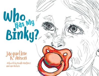 Cover for Jacqueline Anson · Who has my Binky? (Paperback Book) (2020)