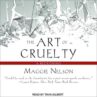 Cover for Maggie Nelson · The Art of Cruelty (CD) (2017)
