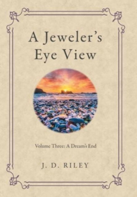 Cover for J D Riley · A Jeweler's Eye View (Hardcover Book) (2021)