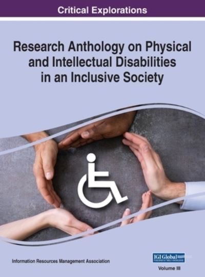 Cover for Information R. Management Association · Research Anthology on Physical and Intellectual Disabilities in an Inclusive Society, VOL 3 (N/A) (2021)