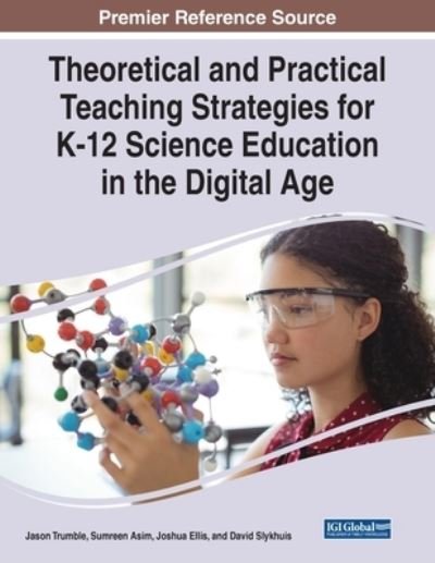 Cover for Sumreen Asim · Theoretical and Practical Teaching Strategies for K-12 Science Education in the Digital Age (Bok) (2023)