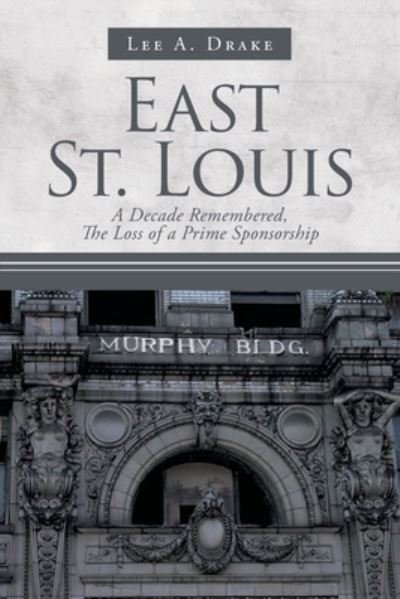 Cover for Lee a Drake · East St. Louis (Paperback Book) (2019)