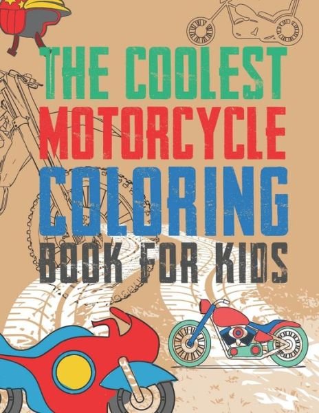 Cover for Giggles and Kicks · The Coolest Motorcycle Coloring Book For Kids (Paperback Bog) (2019)