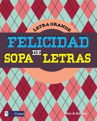 Cover for Edrian D · Felicidad de Sopa de Letras (Pocketbok) (2018)